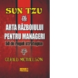Sun Tzu - Arta razboiului pentru manageri