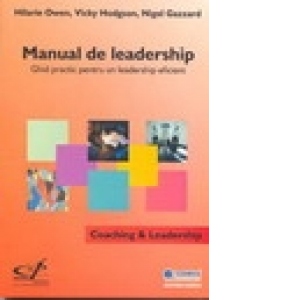 Manual de leadership. Ghid practic pentru un leadership eficient