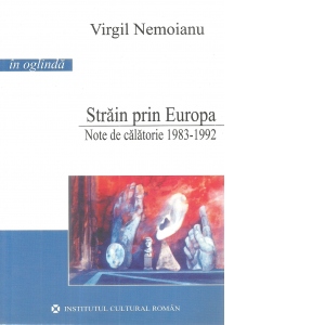 Strain prin Europa (note de calatorie, 1983 - 1992)