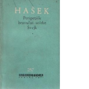 Peripetiile bravului soldat Svejk in razboiul mondial, volumele I, II si III