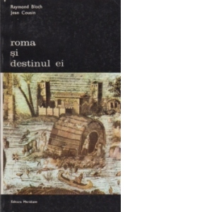 Roma si destinul ei - Volumele I si II