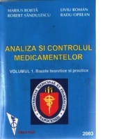 Analiza si controlul medicamentelor (vol. 1: Bazele teoretice si practice; vol. 2: Metode instrumentale in analiza si controlul medicamentelor)