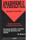 Anarhismul - Gandirea politica a lui Godwin, Proudhon, Bakunin si Kropotkin