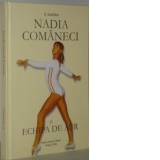 Nadia Comaneci si echipa de aur