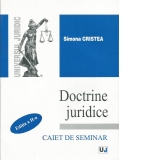 DOCTRINE JURIDICE - Caiet de seminar (editia a II-a)