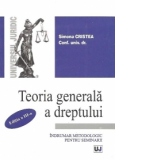 TEORIA GENERALA A DREPTULUI - Indrumar metodologic pentru seminarii - Editia a III-a