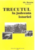 TRECUTUL la judecata istoriei - Maresalul Antonescu - Pro si Contra