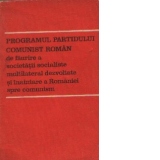 Programul Partidului Comunist Roman de faurire a societatii multilateral dezvoltate si inaintare a Romaniei spre comunism
