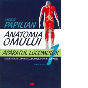 Anatomia Omului Vol. 1 Aparatul Locomotor