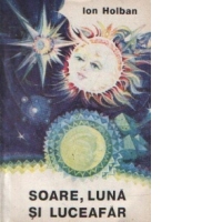 Soare, luna si luceafar - Eseuri astrofizice