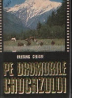 Pe drumurile Caucazului