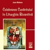 Celebrarea Cuvantului in Liturghia Bizantina