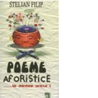 Poeme aforistice... la mintea oricui!