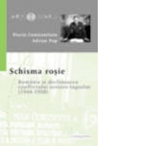SCHISMA ROSIE - Romania si declansarea conflictului sovieto-iugoslav (1948-1950)