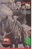 Billy The Kid -  un criminal vesnic indragostit, copilul tuturor americanilor
