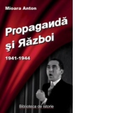 Propaganda si razboi 1941-1944