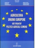 Agricultura Uniunii Europene sub impactul Politicii Agricole Comune