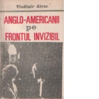 Anglo-americanii pe frontul invizibil. Operatiuni speciale ale celui de-al doilea razboi mondial