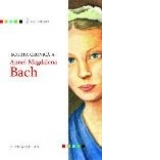 Scurta cronica a Annei Magdalena Bach