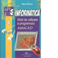 Informatica. Ghid de utilizare a programului AutoCAD