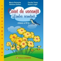 Caiet de vacanta. Limba romana - Clasa a IV-a