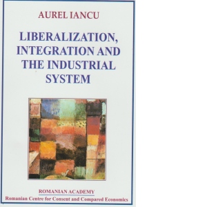 Liberalization, integration and the industrial system