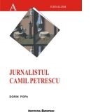 Jurnalistul Camil Petrescu