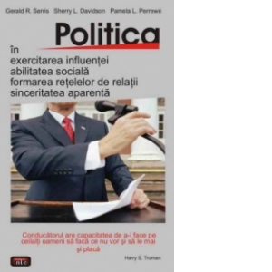 Politica in exercitarea influentei, abilitatea sociala, formarea retelelor de relatii, sinceritatea aparenta