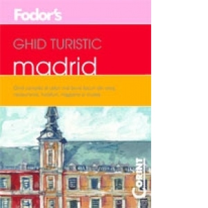 Ghid turistic Fodor's - Madrid