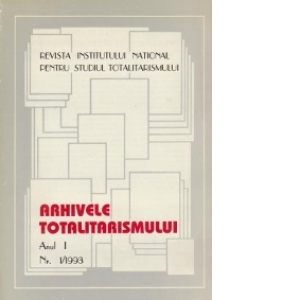 Arhivele totalitarismului (anul I, nr. 1/1993)