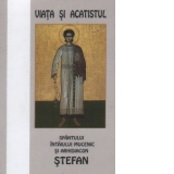 Viata si acatistul Sfantului Intaiului Mucenic si Arhidiacon Stefan (27 Decembrie)