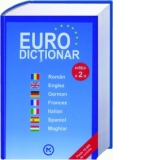 Euro Dictionar Roman - Englez - German - Francez - Italian - Spaniol - Maghiar (peste 10.000 de cuvinte)
