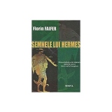Semnele lui Hermes - memorialistica de calatorie (pana la 1900) intre real si imaginar