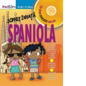 Sophie invata spaniola (contine CD-ROM pentru pronuntia cuvintelor)