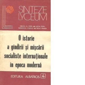 O istorie a gindirii si miscarii socialiste internationale in epoca moderna