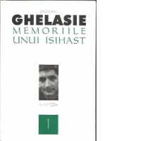 Memoriile unui isihast. Vol. 1