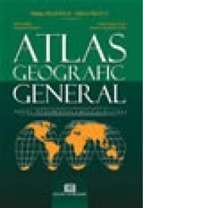 Atlas geografic general pentru invatamantul gimnazial si liceal