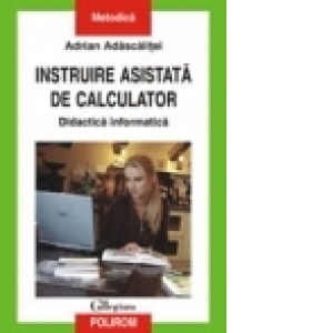 Instruire asistata de calculator. Didactica informatica