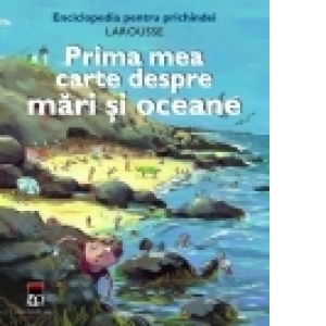 Prima mea carte despre mari si oceane