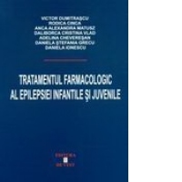 Tratamentul farmacologic al epilepsiei infantile si juvenile