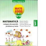 Matematica. Culegere de exercitii si probleme (clasa a III-a, MATE 2000+9/10)