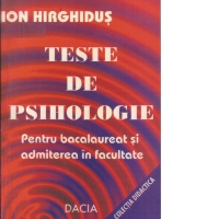 Teste de psihologie pentru bacalareuat si admiterea la facultate