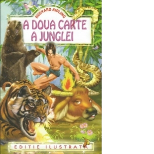 A doua carte a Junglei (Editie ilustrata)