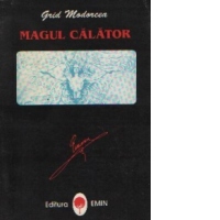 Magul calator sau Speranta in viata si opera lui Mihai Eminescu