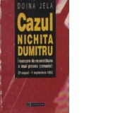 Cazul Nichita Dumitru - Incercare de reconstituire a unui proces comunist. 29 august-1 septembrie 1952