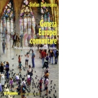 Geneza Europei comunitare. Mesajul democratiei de inspiratie crestina