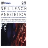 Anestetica - Arhitectura ca anestezic