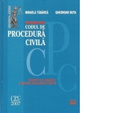 CODUL DE PROCEDURA CIVILA - COMENTAT SI ADNOTAT - cu legislatie, jurisprudenta si doctrina