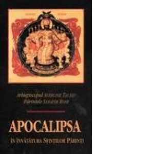 Apocalipsa in invatatura Sfintilor Parinti