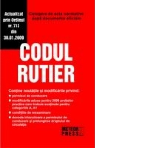 Codul Rutier 2009 - culegere de acte normative